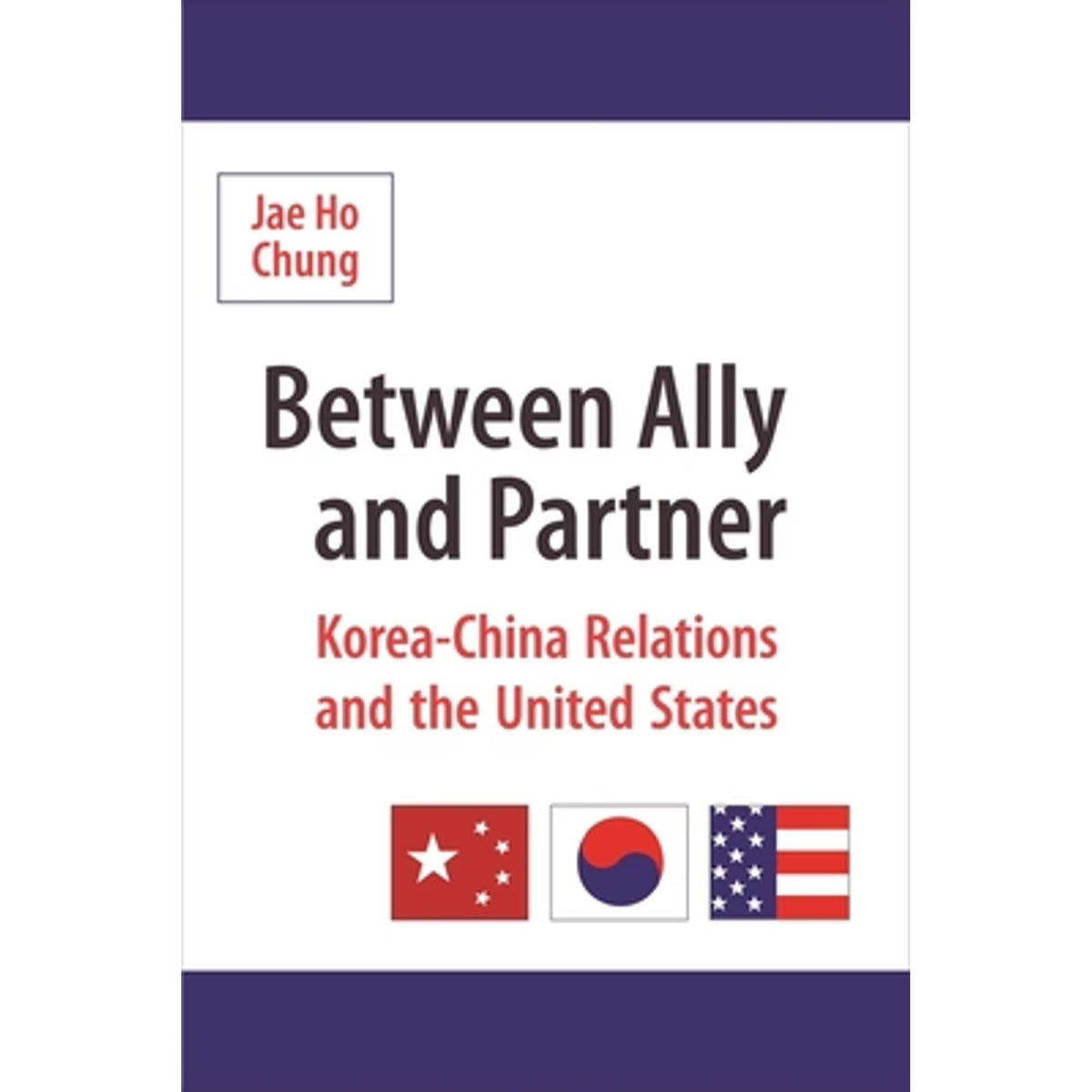 Between Ally and Partner: Korea-China Relations the United States H97168